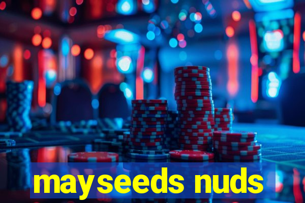 mayseeds nuds